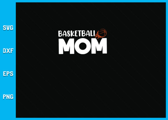 Choosing the Right Basketball Mom Basket Hoop SVG for Your Creative Projects