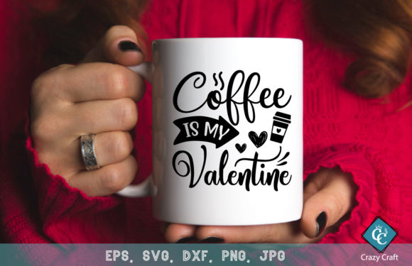 Coffee is My Valentine: A Modern Design Approach for Crafters and Creators