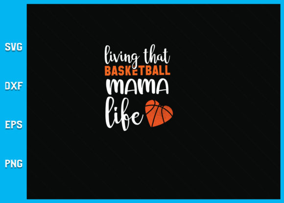 Living That Basketball Mama Life SVG: A Practical Guide for Crafters and Small Business Owners