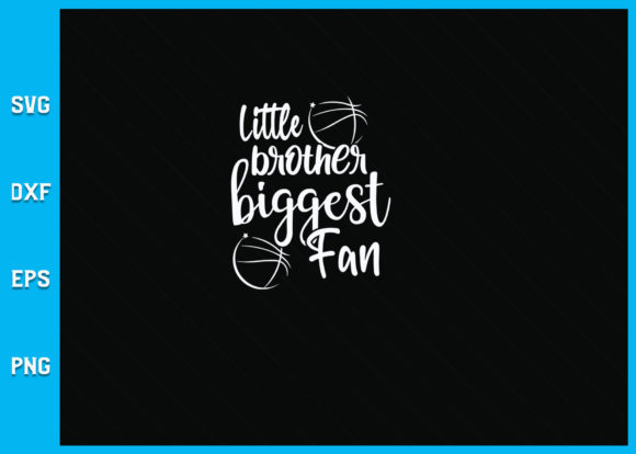 Strategic Application of the Little Brother Biggest Fan SVG File for Brand and Personal Projects